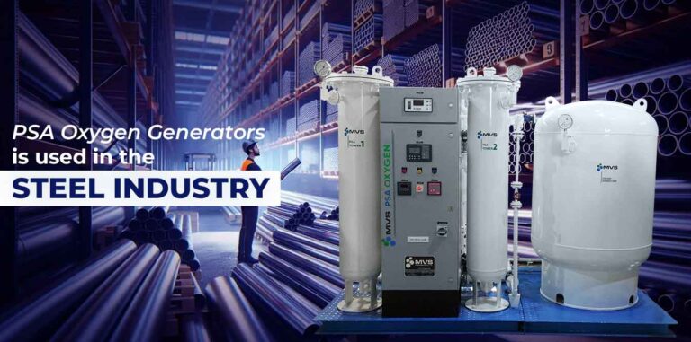 O2 Generation Process Importance of Onsite Oxygen Generation for Steel Industry - MVS Engineering